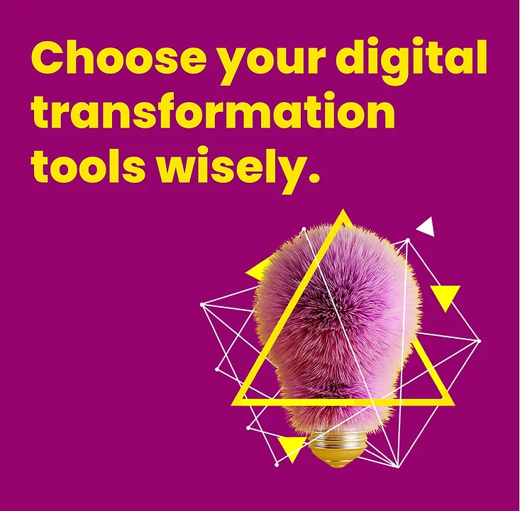 Read more about the article Choose your digital transformation tools wisely